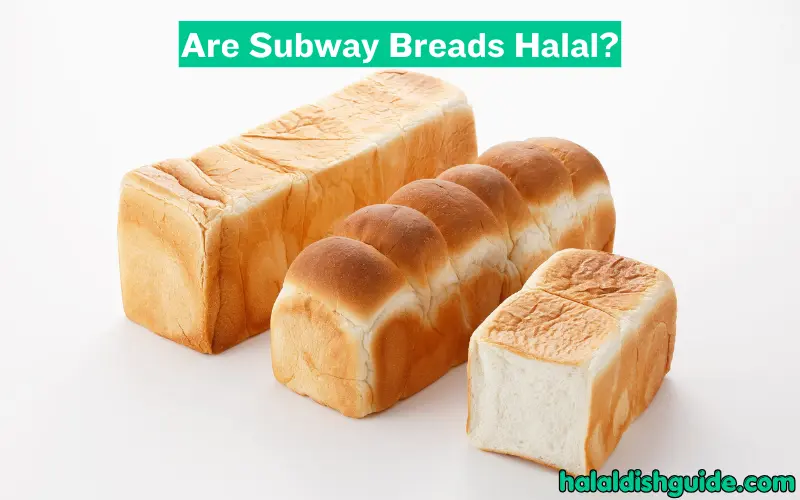Are Subway Breads Halal