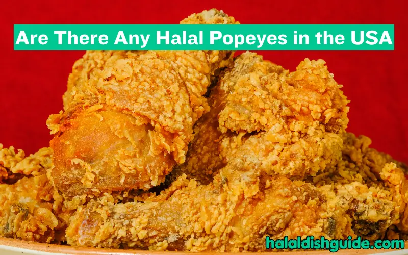 Are There Any Halal Popeyes in the USA