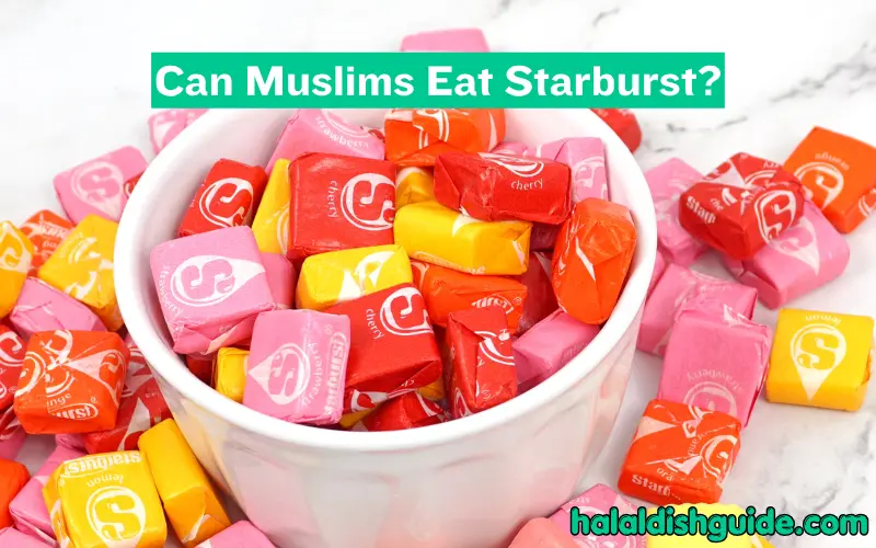 Can Muslims Eat Starburst