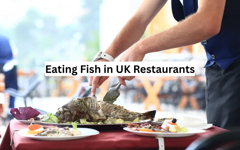 Eating Fish in UK Restaurants