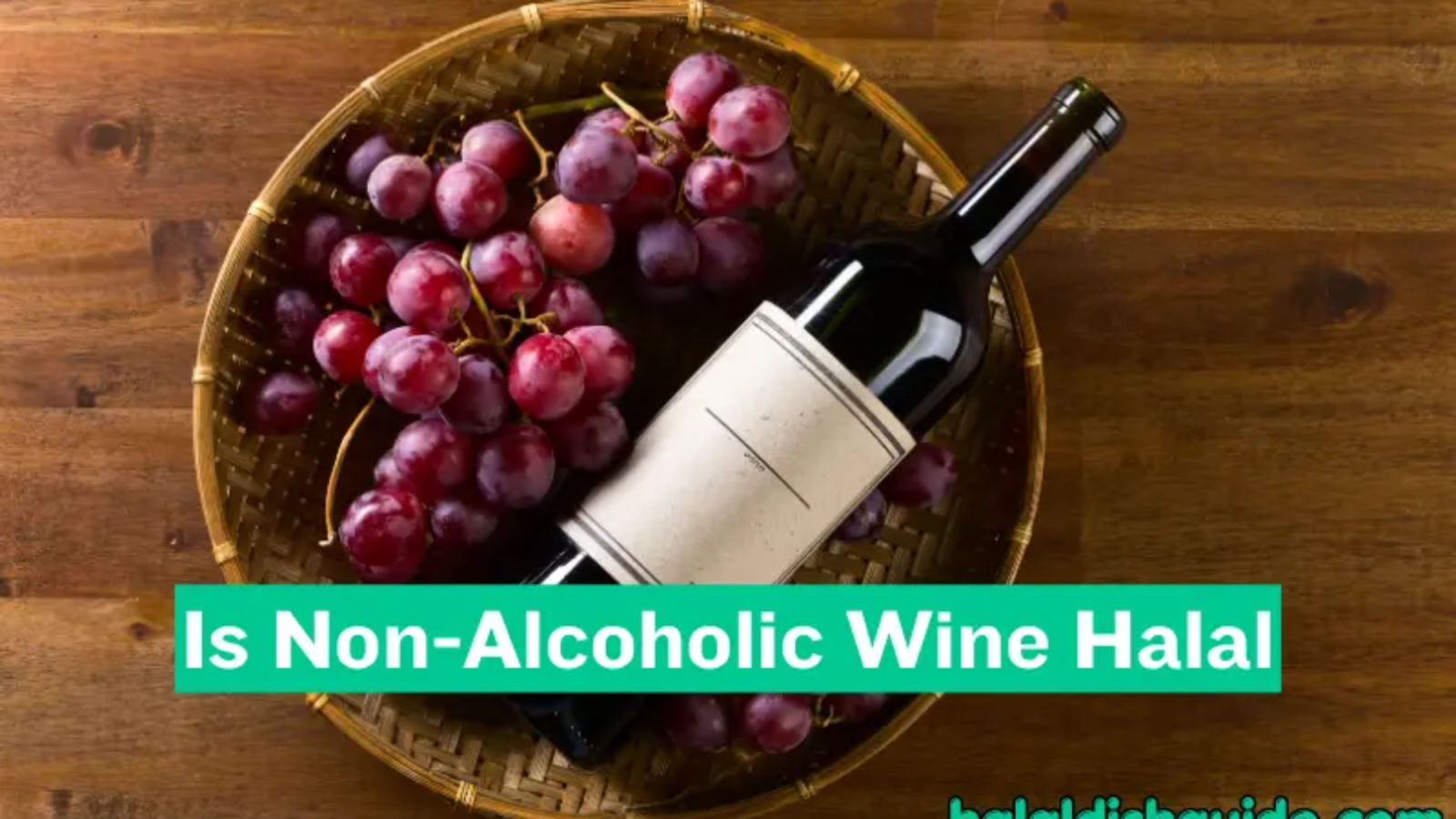 Is Non-Alcoholic Wine Halal