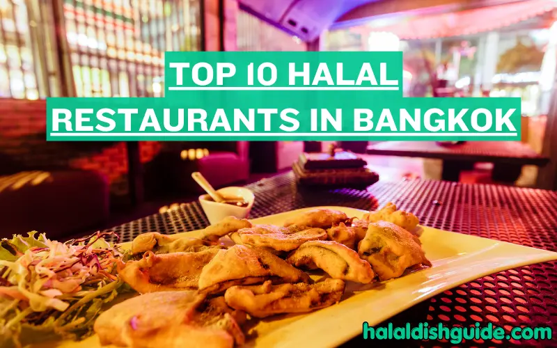 Top 10 Halal Restaurants in Bangkok