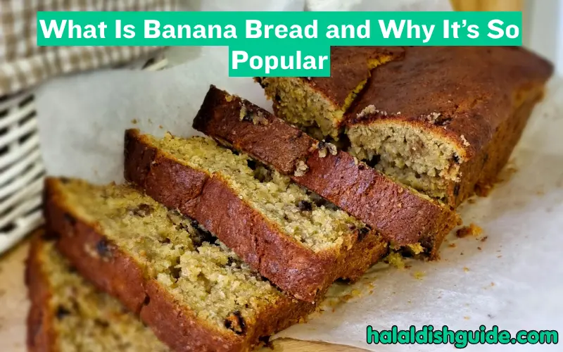 What Is Banana Bread and Why It’s So Popular