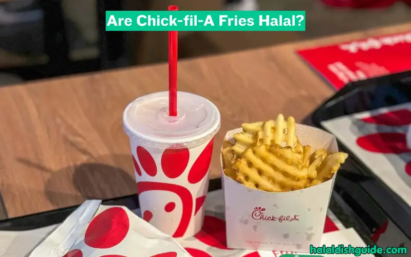 Are Chick-fil-A Fries Halal
