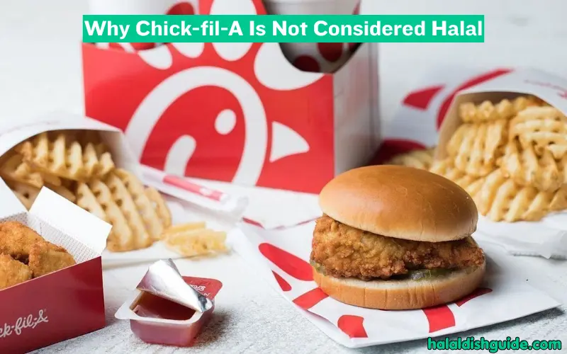 Why Chick-fil-A Is Not Considered Halal