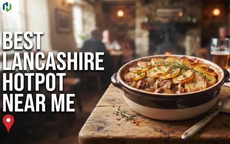 Best Lancashire Hotpot Near Me