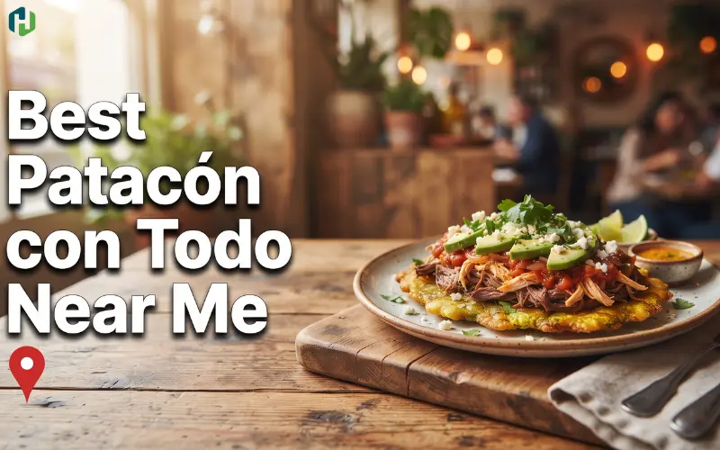 Best Patacon con Todo Near Me